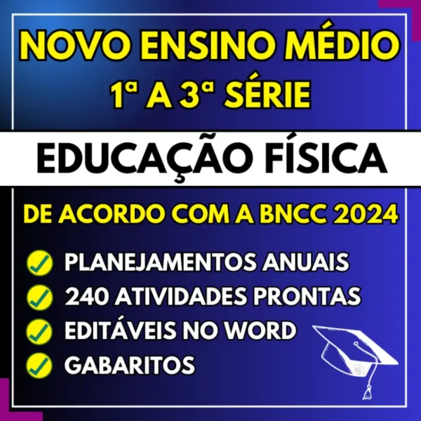 EDUCAÇÃO FÍSICA – Planejamentos e Atividades – Novo Ensino Médio 2024