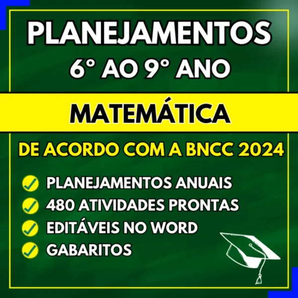 MATEMÁTICA - Planejamentos do 6º ao 9º ano - BNCC 2024