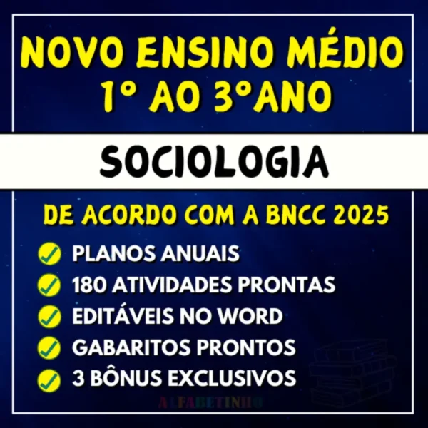 SOCIOLOGIA - Planejamentos e Atividades - Novo Ensino Médio 2025