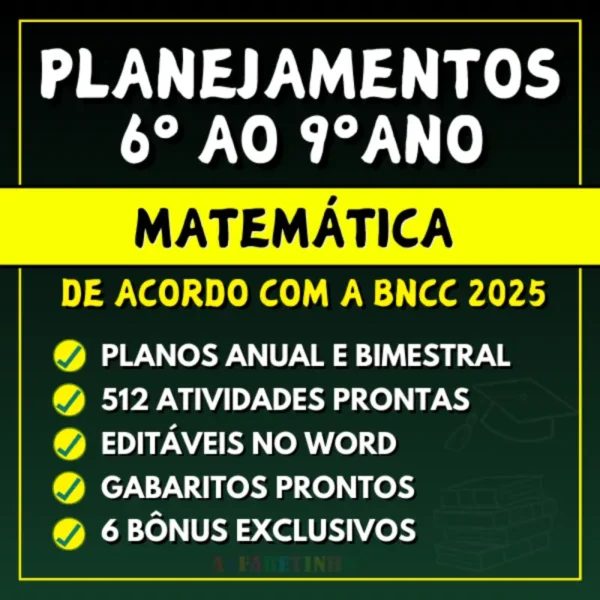 MATEMÁTICA - Planejamentos do 6º ao 9º ano - BNCC 2025